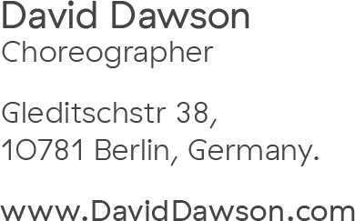 David Dawson Choreographer Gleditzstr 38, 10781 Berlin, Germany. www.DavidDawson.com